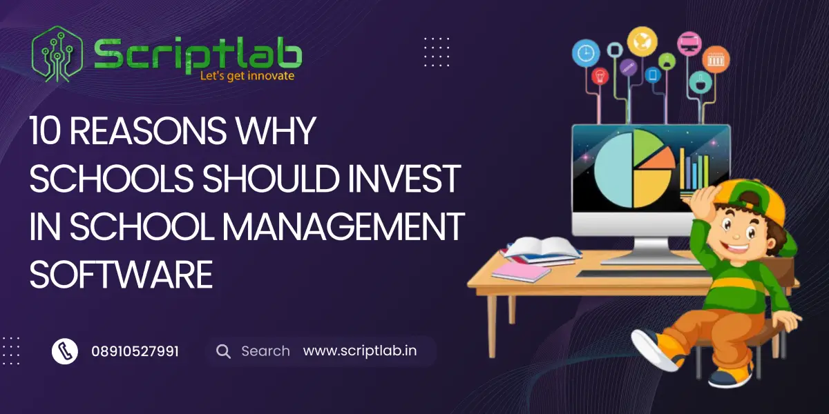 10 Reasons Why Schools Should Invest in School Management Software